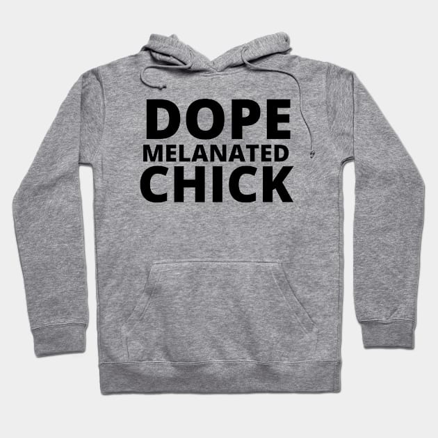 Afrinubi - Dope, Melanated,Chick Hoodie by Afrinubi™